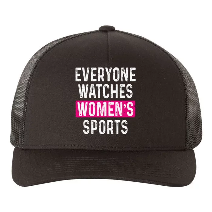 Everyone Watches Women Sports Supports Yupoong Adult 5-Panel Trucker Hat