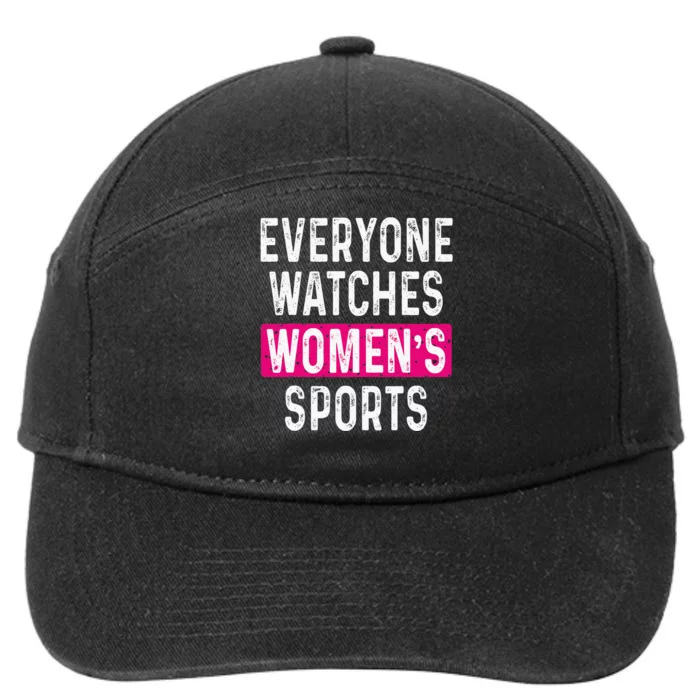 Everyone Watches Women Sports Supports 7-Panel Snapback Hat