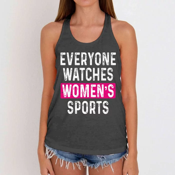 Everyone Watches Women Sports Supports Women's Knotted Racerback Tank