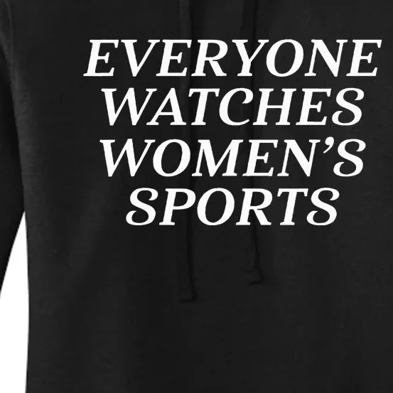 Everyone Watches Women Sports Women's Pullover Hoodie