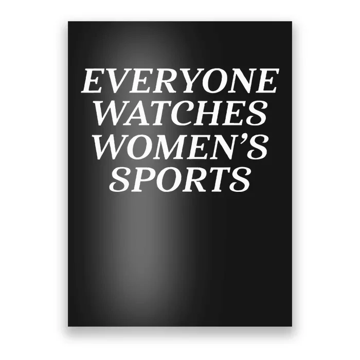 Everyone Watches Women Sports Poster