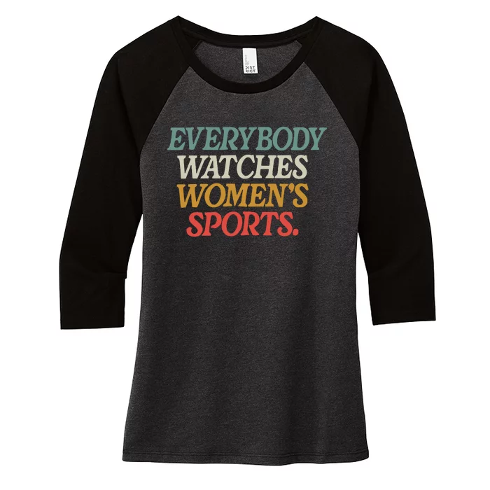 Everybody Watches Women Sports Women's Tri-Blend 3/4-Sleeve Raglan Shirt