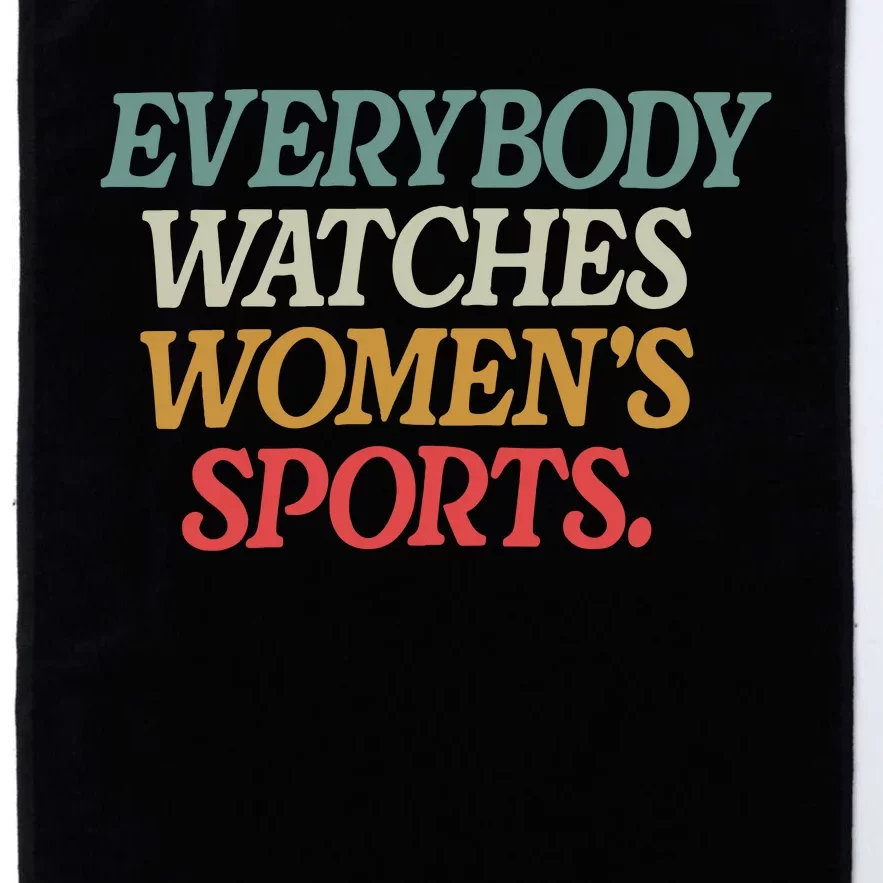 Everybody Watches Women Sports Female Athlete Feminist Platinum Collection Golf Towel