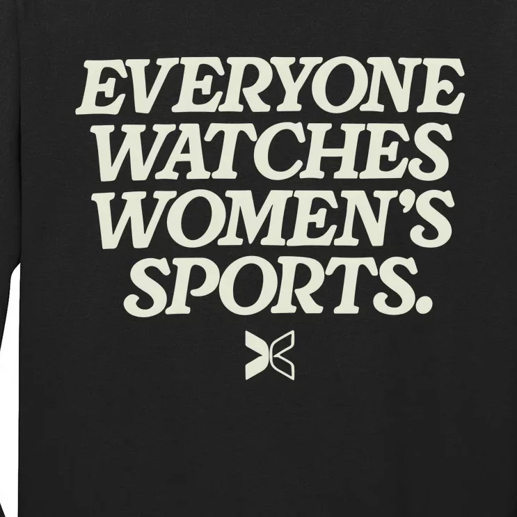 Everyone Watches Women Sports Tall Long Sleeve T-Shirt