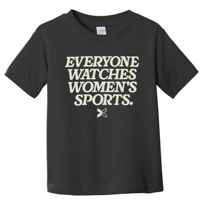 Everyone Watches Women Sports Toddler T-Shirt