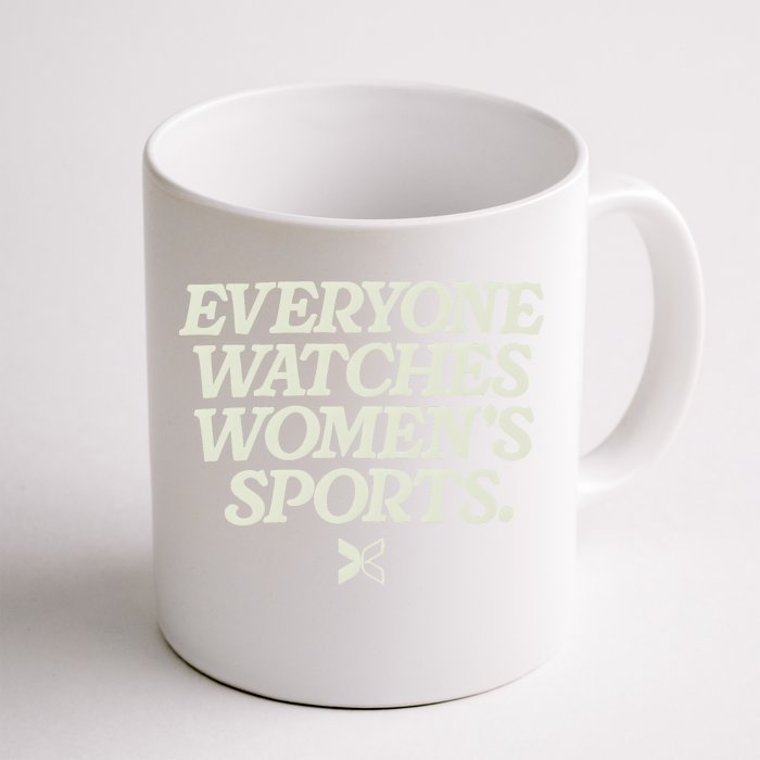 Everyone Watches Women Sports Front & Back Coffee Mug