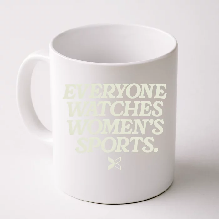 Everyone Watches Women Sports Front & Back Coffee Mug