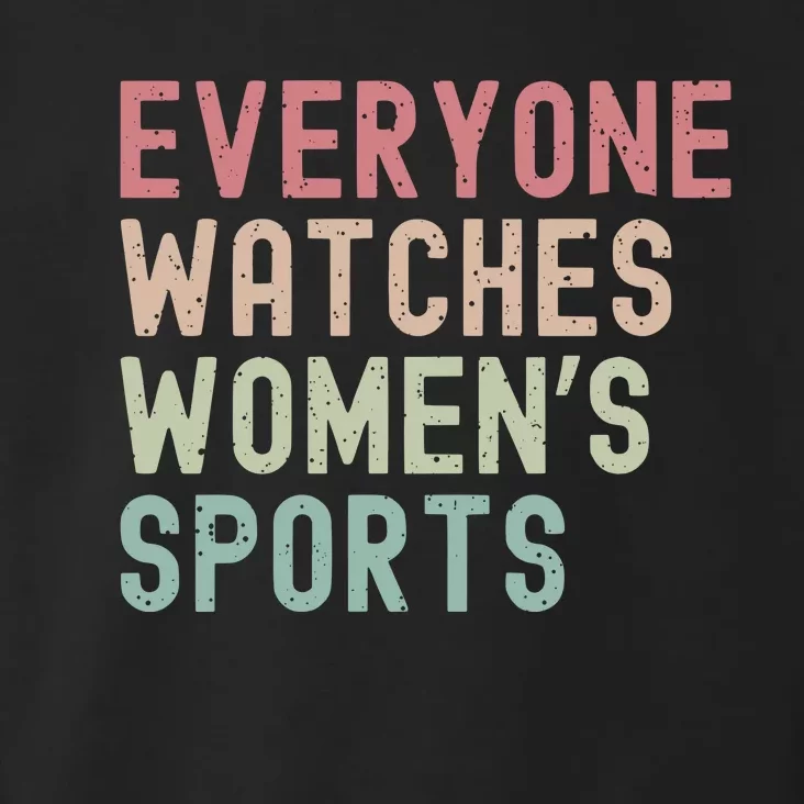 Everyone Watches Women Sports Toddler Hoodie