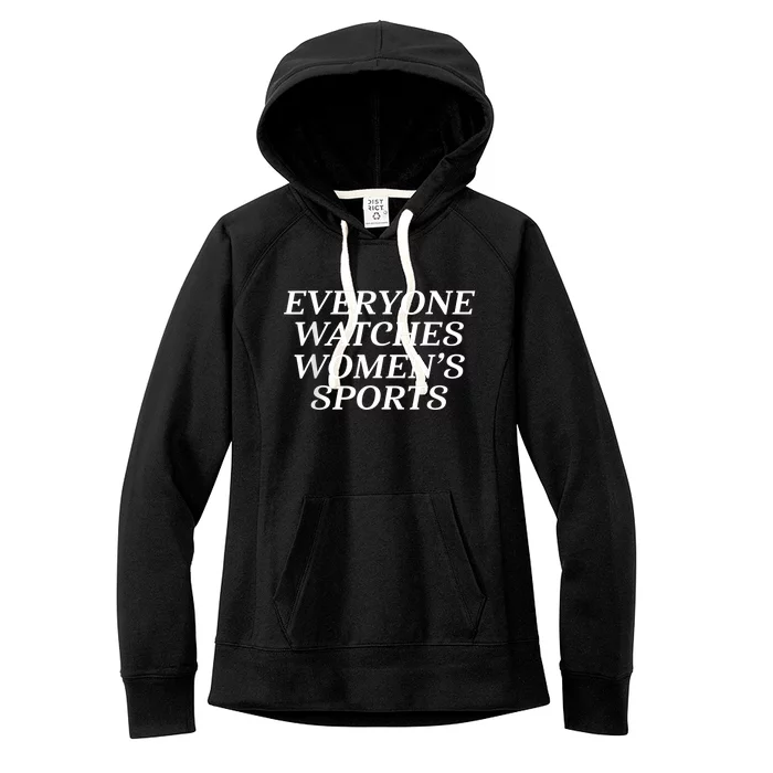 Everyone Watches Women Sports Women's Fleece Hoodie