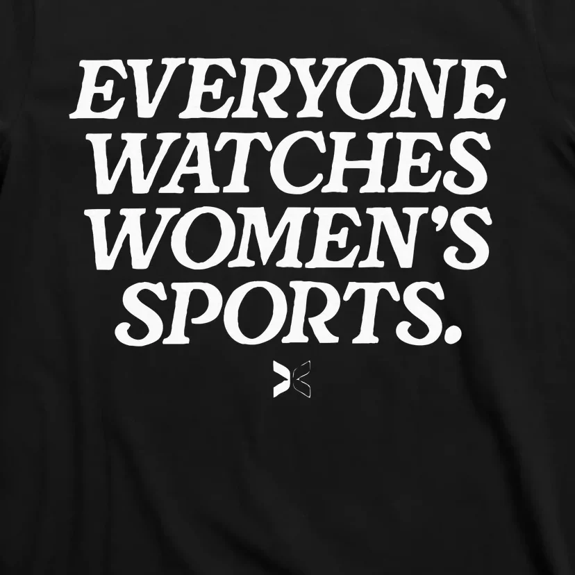 Everyone watches wo's sports T-Shirt