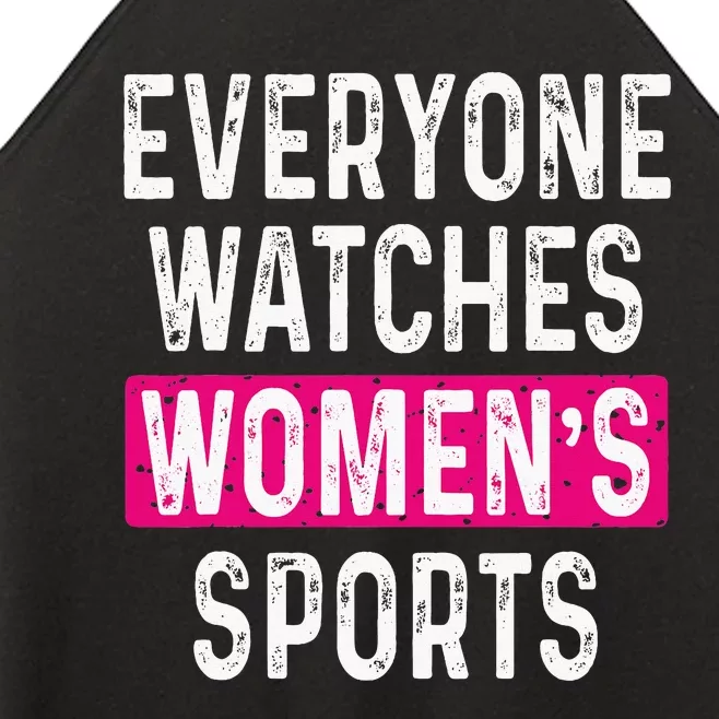 Everyone Watches Women Sports Supports Women’s Perfect Tri Rocker Tank