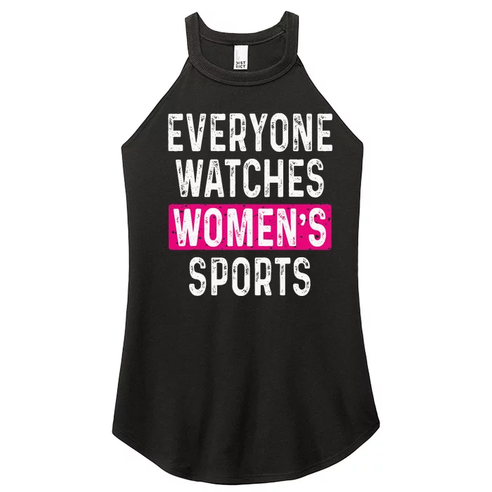 Everyone Watches Women Sports Supports Women’s Perfect Tri Rocker Tank