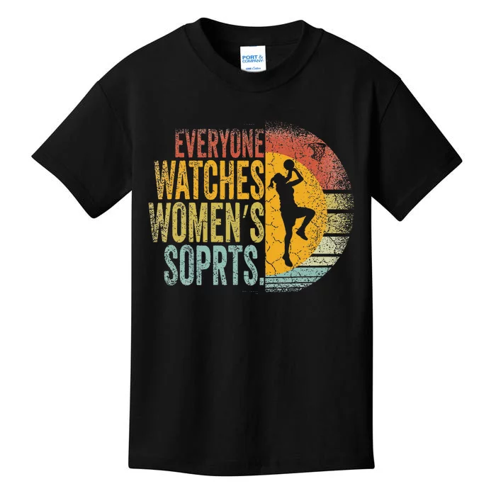 Everyone Watches Women Sports Basketball Kids T-Shirt