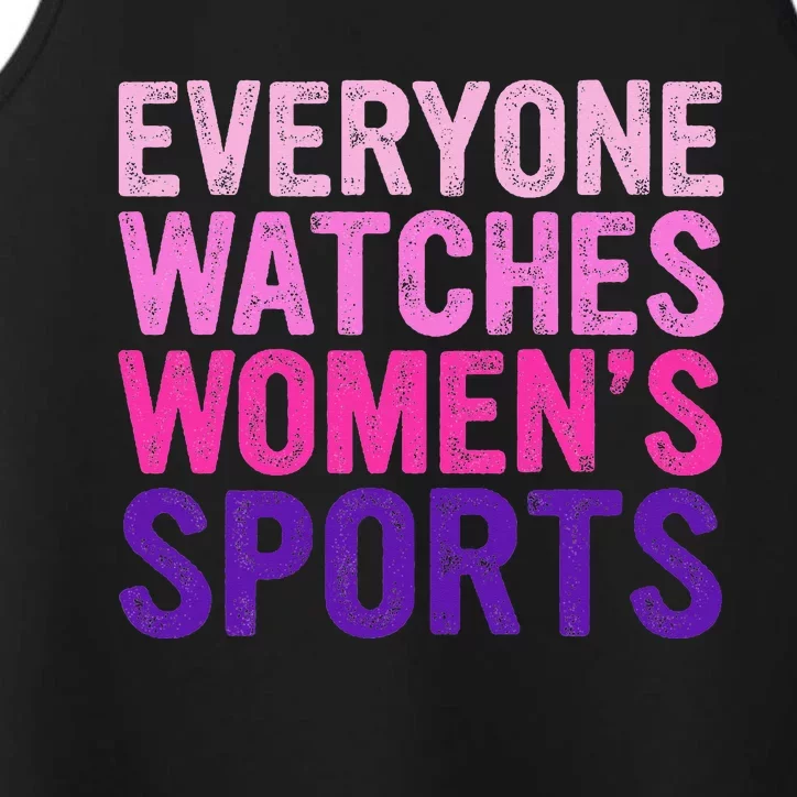 Everyone Watches Women Sports Support Performance Tank