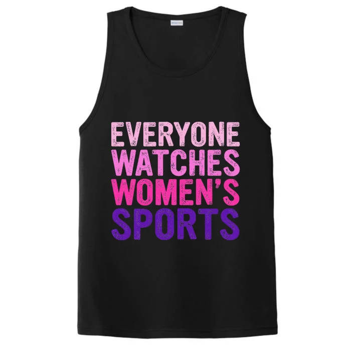 Everyone Watches Women Sports Support Performance Tank