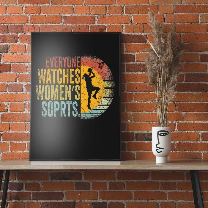 Everyone Watches Women Sports Funny Basketball Poster