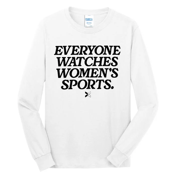 Everyone Watches Women Sports Tall Long Sleeve T-Shirt