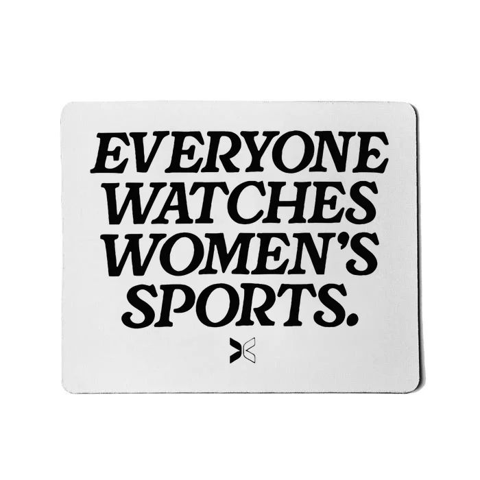 Everyone Watches Women Sports Mousepad