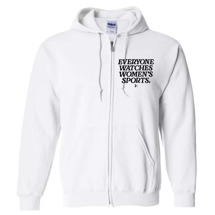 Everyone Watches Women Sports Full Zip Hoodie