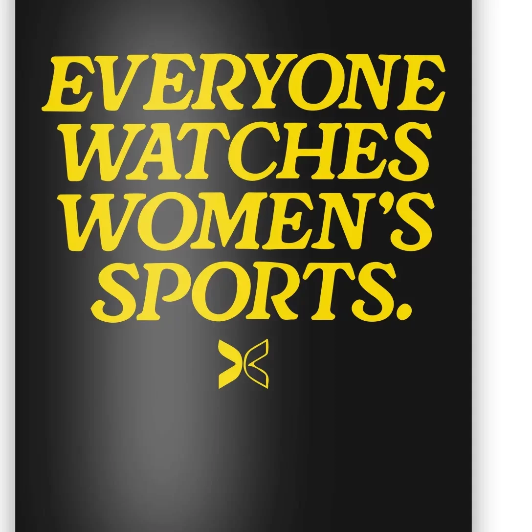 Everyone Watches Womens Sports Poster