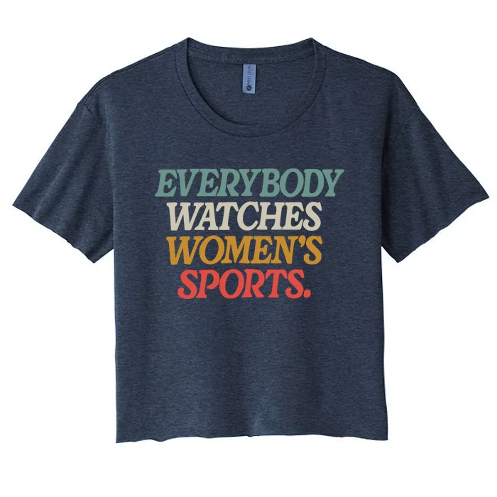 Everybody Watches Wo Sports Women's Crop Top Tee