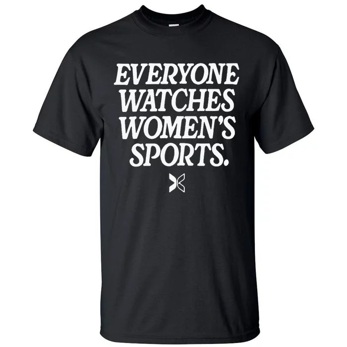 Everyone Watches Women Sports Tall T-Shirt