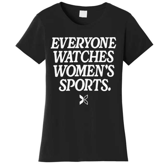 Everyone Watches Women Sports Women's T-Shirt