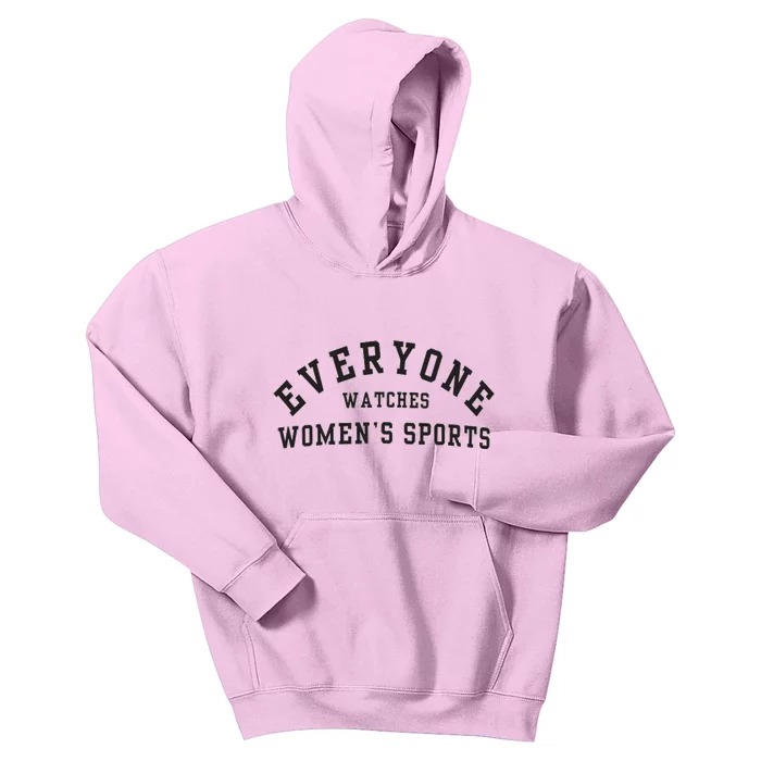 Everyone Watches Women Sports Kids Hoodie