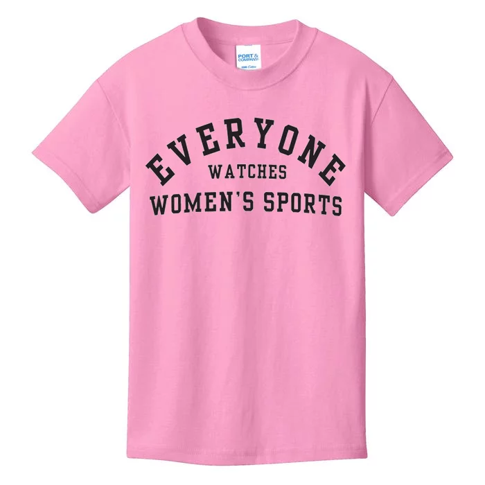 Everyone Watches Women Sports Kids T-Shirt