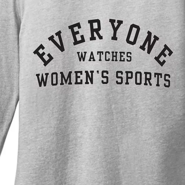 Everyone Watches Women Sports Womens CVC Long Sleeve Shirt