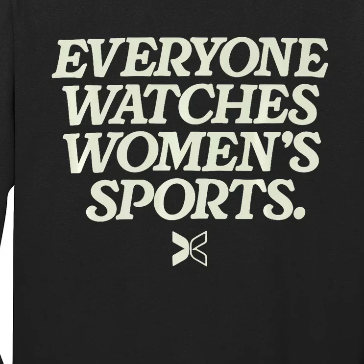 Everyone Watches Women Sports Long Sleeve Shirt