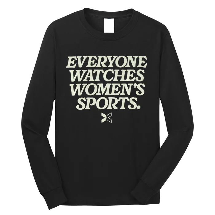 Everyone Watches Women Sports Long Sleeve Shirt