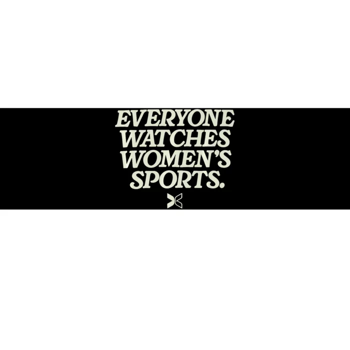 Everyone Watches Women Sports Bumper Sticker