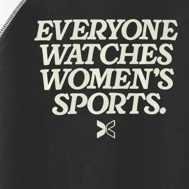 Everyone Watches Women Sports Toddler Fine Jersey T-Shirt