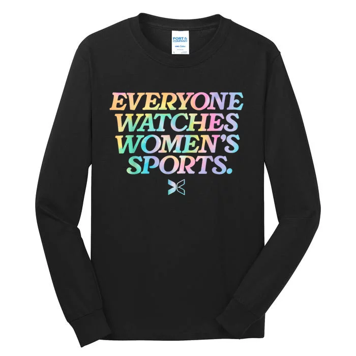 Everyone Watches Women’S Sports Tall Long Sleeve T-Shirt