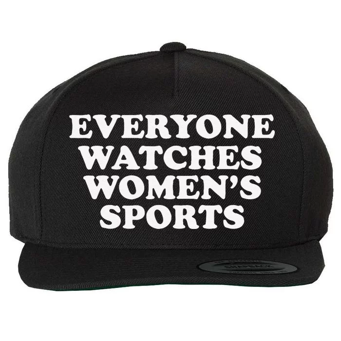 Everyone Watches Women Sports Funny Wool Snapback Cap