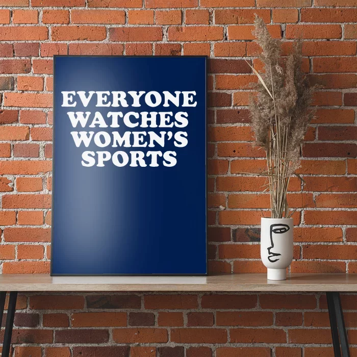 Everyone Watches Women Sports Funny Poster