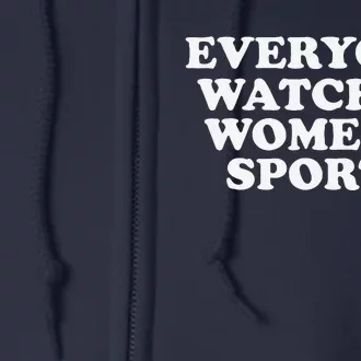 Everyone Watches Women Sports Funny Full Zip Hoodie