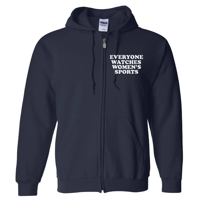 Everyone Watches Women Sports Funny Full Zip Hoodie