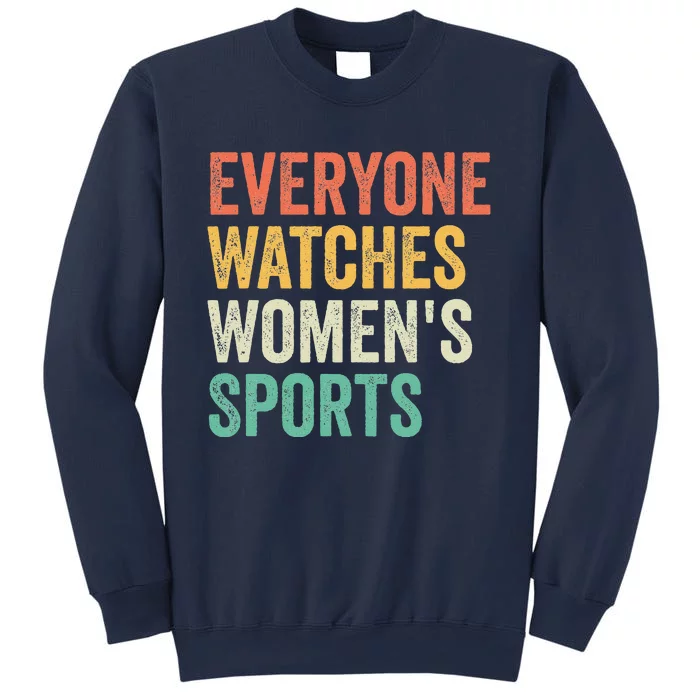 Everyone Watches Women Sports Sweatshirt