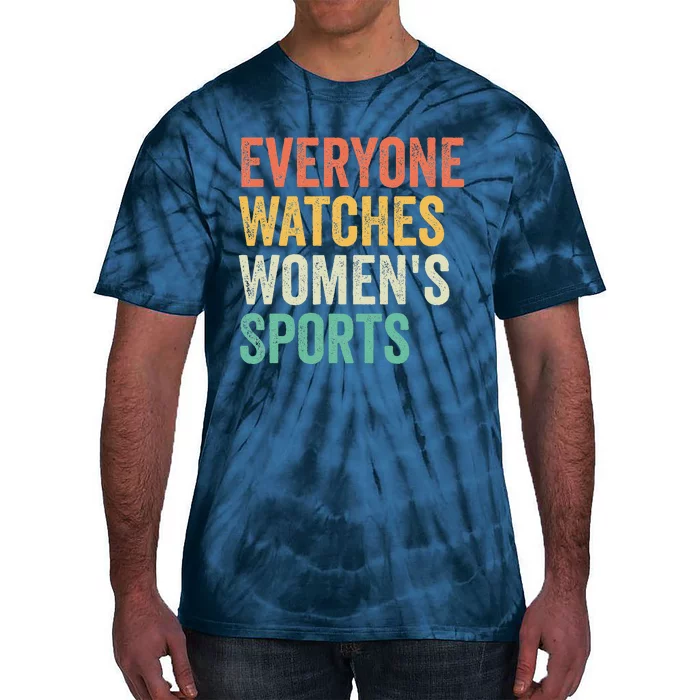 Everyone Watches Women Sports Tie-Dye T-Shirt