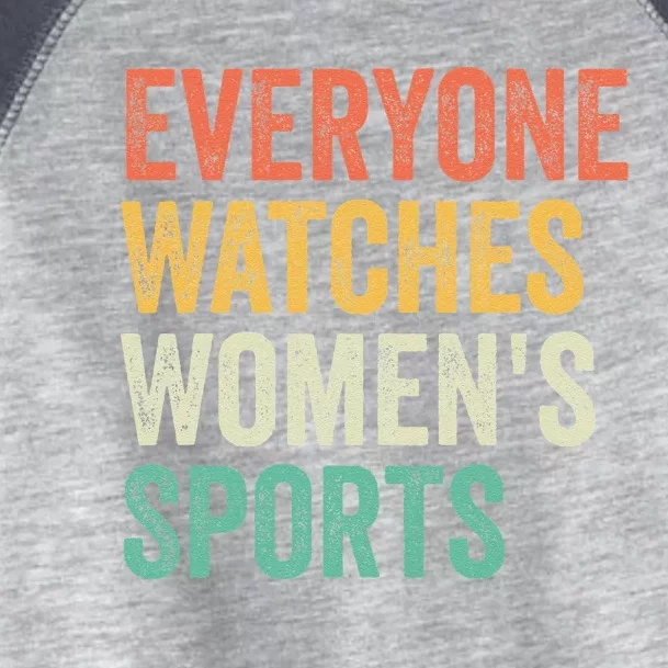 Everyone Watches Women Sports Toddler Fine Jersey T-Shirt