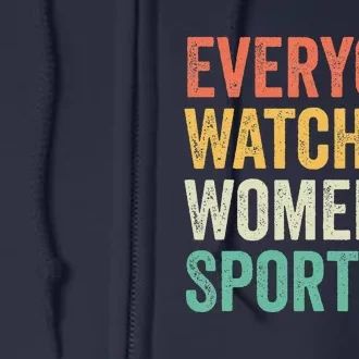 Everyone Watches Women Sports Full Zip Hoodie