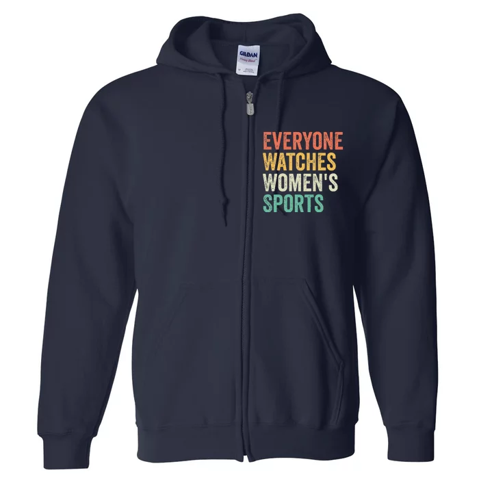 Everyone Watches Women Sports Full Zip Hoodie