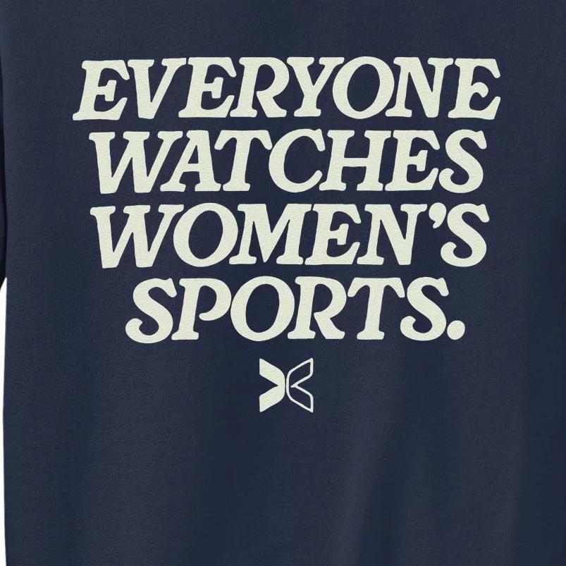 Everyone Watches Women Sports Sweatshirt