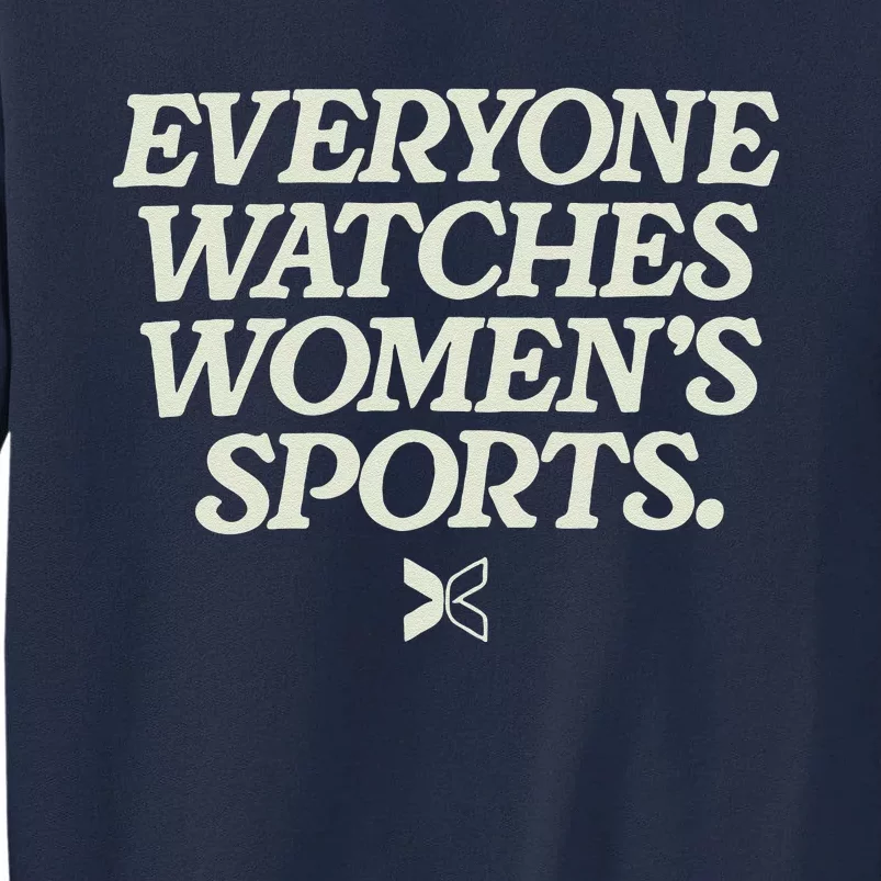 Everyone Watches Women Sports Tall Sweatshirt