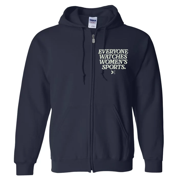 Everyone Watches Women Sports Full Zip Hoodie