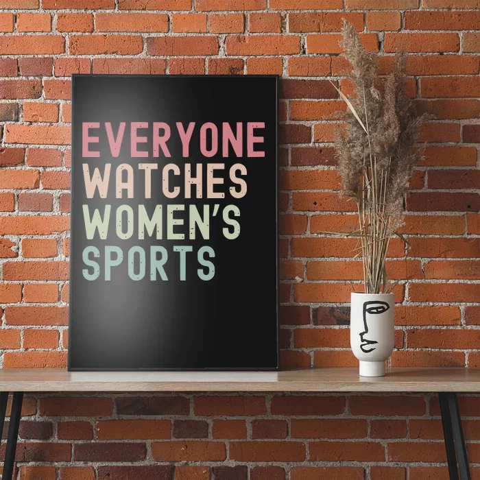 Everyone Watches Women Sports Poster