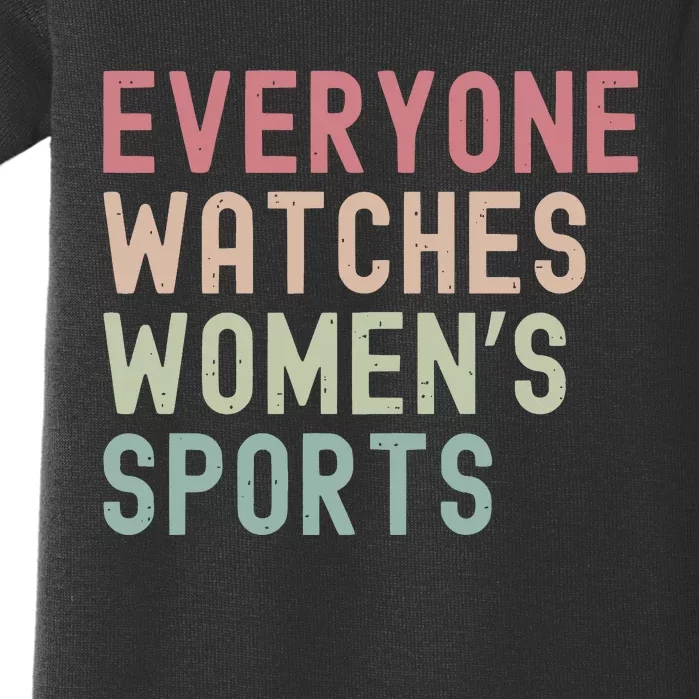 Everyone Watches Women Sports Baby Bodysuit