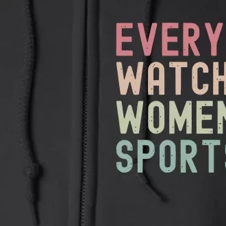 Everyone Watches Women Sports Full Zip Hoodie